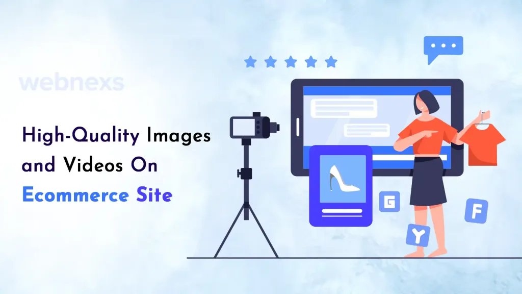 High-Quality Images And Videos On Ecommerce Site Webnexs