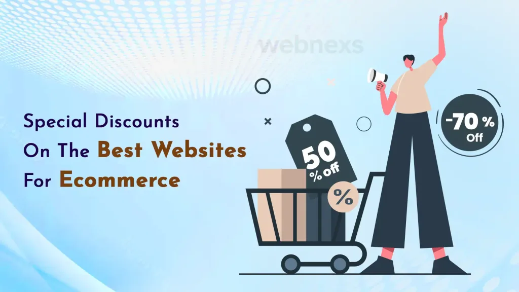 Special Discounts On The Best Websites For Ecommerce Webnexs