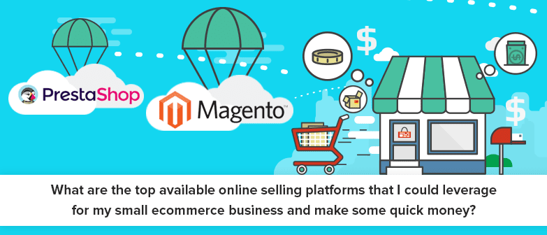 Top Online Selling Platforms For Your Small Ecommerce Business