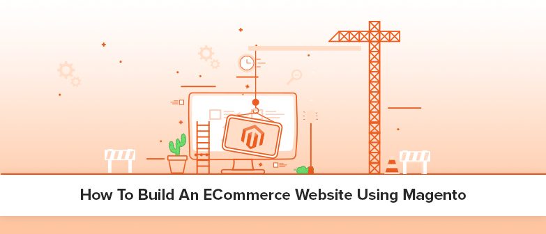Build An ECommerce Website On Magento 2