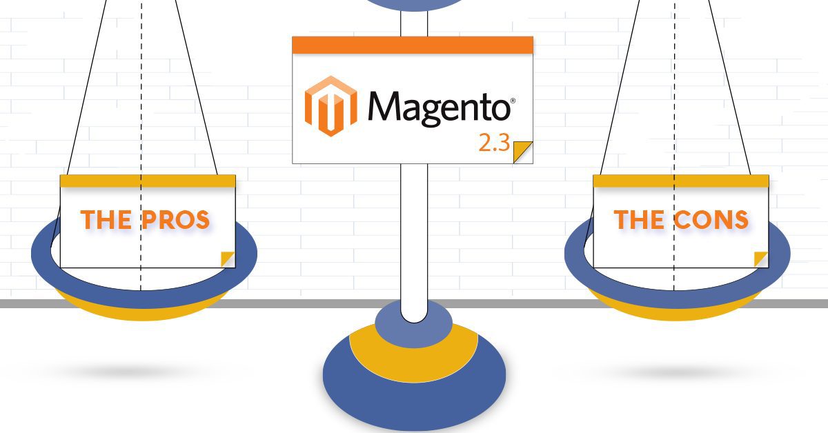 The Pros and Cons of Magento 2.3 in 2021