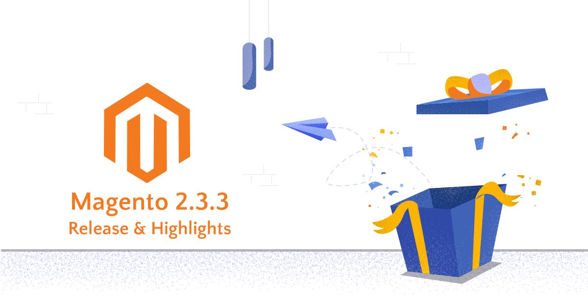 Magento 2.3.3 Release Notes: Important Releases & Highlights
