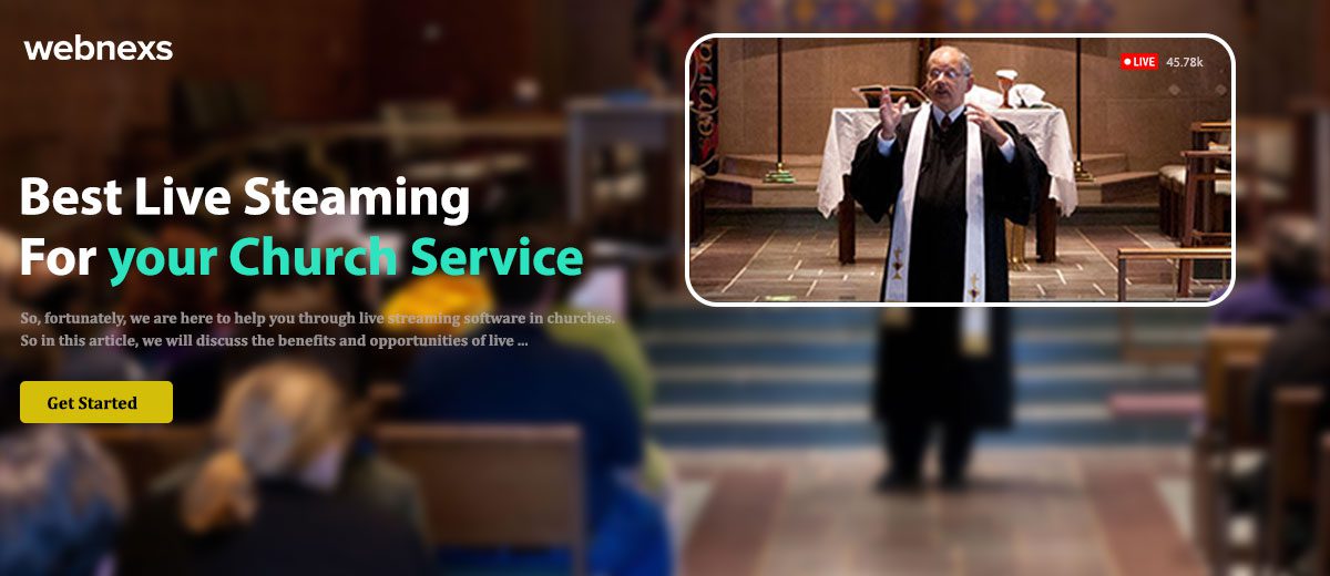 Best Live Steaming Solution For your Church Service
