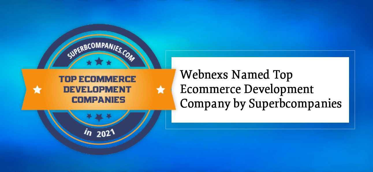 Webnexs LLC – Listed Among Top Ecommerce Development Companies by Superbcompanies