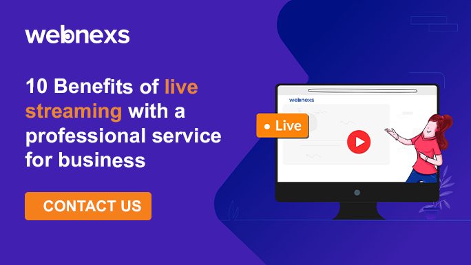 10 Benefits of Live Streaming with a Professional Service for Business