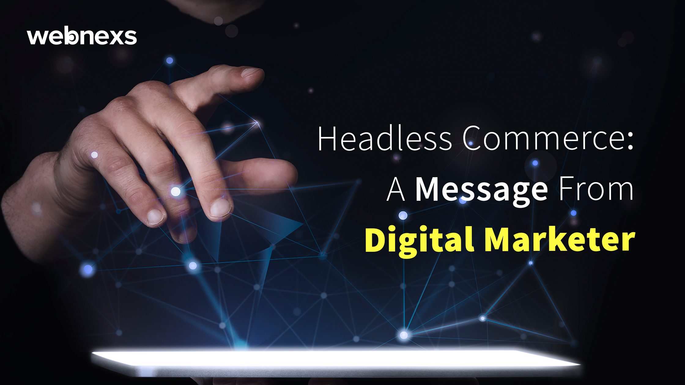 How To Define Headless Commerce A Message From Digital Marketer