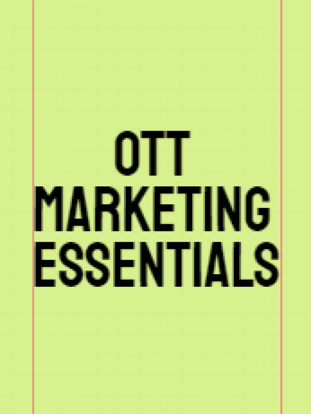 OTT Marketing Essentials