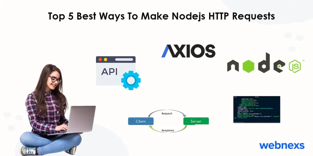 Top 5 Best Ways To Make Nodejs HTTP Requests