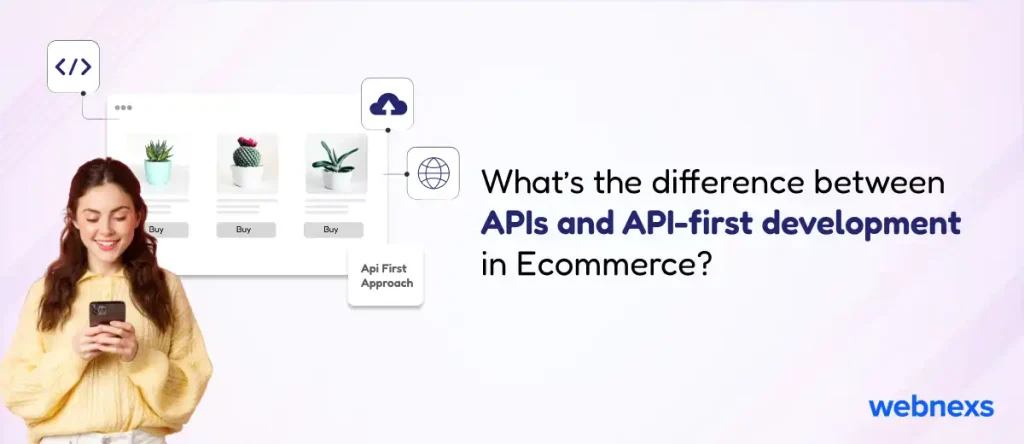 What's the difference between APIs and API-first development in Ecommerce