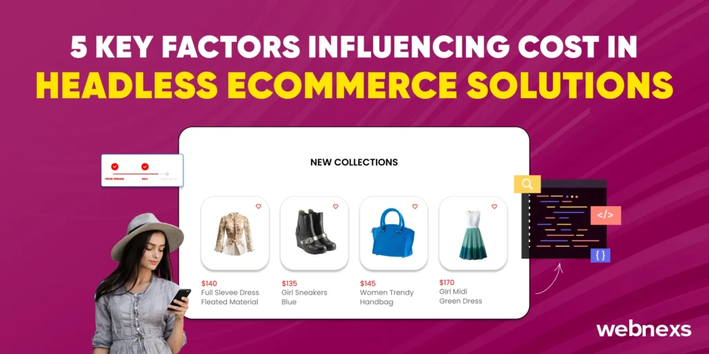 top 5 Key factors affecting headless ecommerce solutions costs