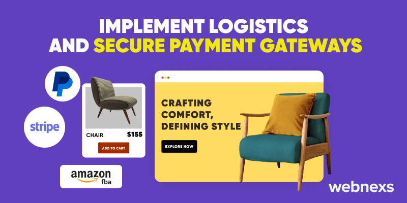 Set up logistics and secure payment gateways as you create a ecommerce website like Amazon for smoother transactions.