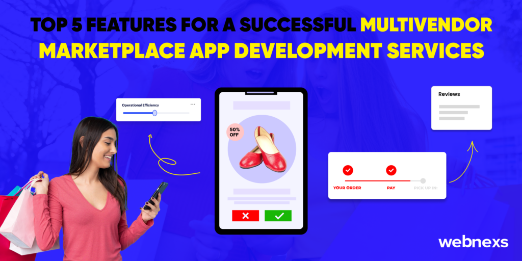 list the top 5 features for a successful multi vendor ecommerce development 