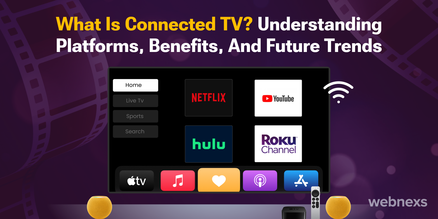 What is Connected TV? Understanding Platforms, Benefits, and Future Trends